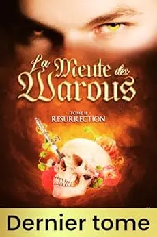 La meute des Warous - Tome 2: Résurrection (Saga Romantasy - bit lit)