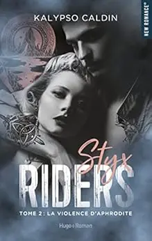 Styx riders - Tome 02: La violence d'Aphrodite