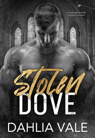 Stolen Dove: Une Romance dans une Société Secrète et Sombre (Les milliardaires de l'ombre)