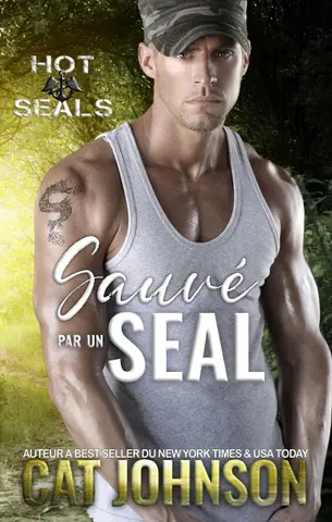 Sauvé par un SEAL: romance à suspense (Hot SEALs Français t. 2)
