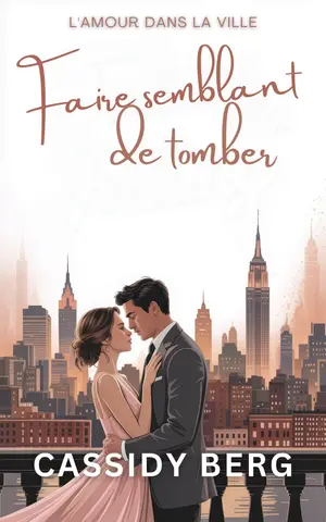 Faire semblant de tomber (L'amour dans la ville t. 1)