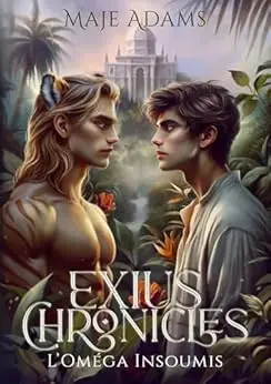 Exius chronicles ; L'Oméga Insoumis