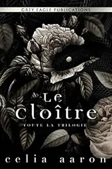 Le Cloître: Tout la Trilogie