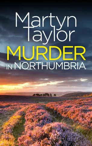 MURDER IN NORTHUMBRIA a gripping British crime thriller (Detective Pen Darling Book 1) (English Edition)