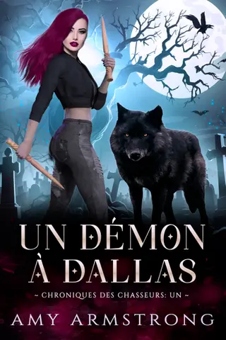 Un démon à Dallas (Chroniques des chasseurs t. 1)