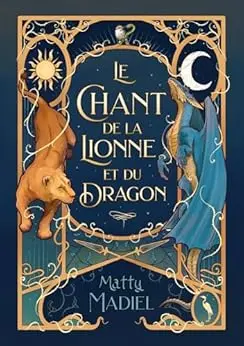 Le Chant de la Lionne et du Dragon