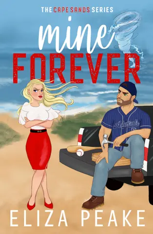 Mine Forever: A Small Town, Second Chance, Enemies to Lovers, One Bed, Sports Romance (The Cape Sands Series Book 2) (English Edition)