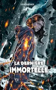La Dernière Immortelle: Découvrez un roman qui fait le pont entre fantastique et fantasy