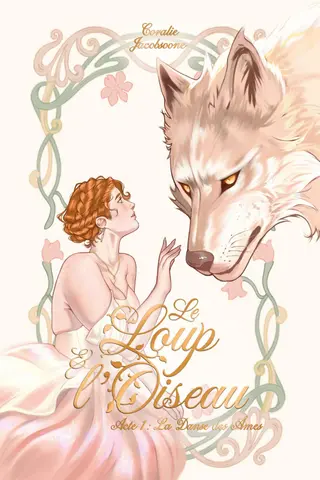 Le Loup et l’Oiseau ~ Acte 1 : La Danse des Âmes: Une romantasy sombre, envoûtante et bouleversante sur l’amour, la magie et le destin. (Sombres Lueurs)
