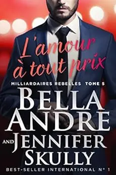 L’amour à tout prix (Milliardaires Rebelles 5)