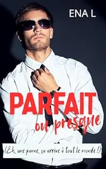 Parfait ou presque