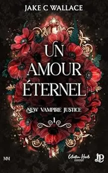 Un amour éternel: New Vampire Justice #1