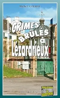 Crimes brules a Lezardrieux: Les enquêtes de Laure Saint-Donge - Tome 25