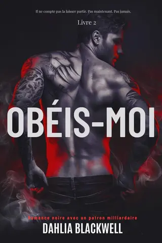 Obéis-Moi: Romance noire avec un patron milliardaire (Jeux d’Obsession t. 2)