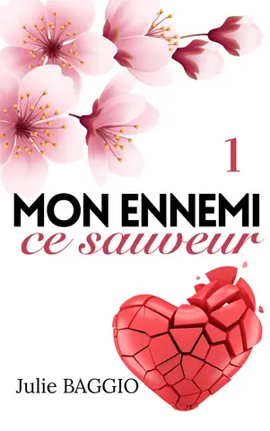 Mon ennemi, ce sauveur: Tome 1 (mon ennemi ce sauveur)