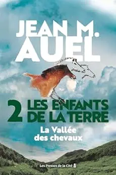 La vallée des chevaux - tome 2 Les enfants de la terre: Les Enfants de la Terre T.2