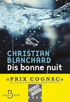 Dis bonne nuit (Belfond noir)