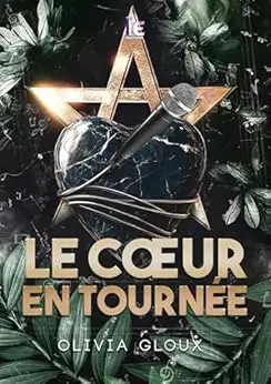 Le cœur en tournée : Une romance de rock star spicy