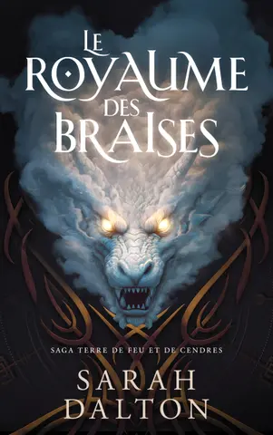 Le Royaume des Braises (Saga Terre de Feu et de Cendres t. 1)
