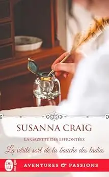 La Gazette des effrontées (Tome 1) - La vérité sort de la bouche des ladies