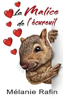 La malice de l'écureuil: Une romance feel-good mais pas que...