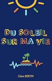Du soleil sur ma vie