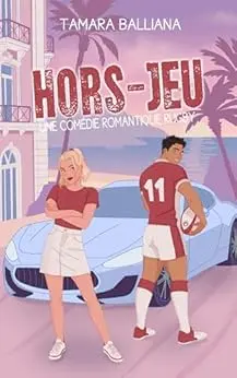 Hors-jeu: Une comédie romantique rugby (Monaco Rugby Royals t. 1)