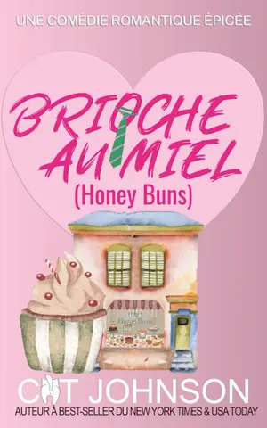 Brioche au Miel: Comédie romantique épicée dans une petite ville (Série Secrets de Petite Ville t. 3)