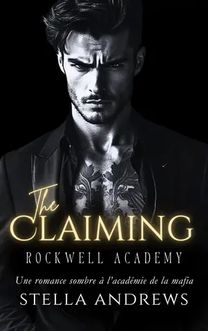 The Claiming: Une romance sombre à l’académie de la mafia (Rockwell Academy t. 1)