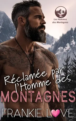 Réclamée par l’Homme des Montagnes (Les Hommes des Montagnes t. 1)