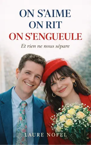 On s'aime, on rit, on s'engueule: Et rien ne nous sépare