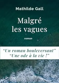 Malgré les vagues
