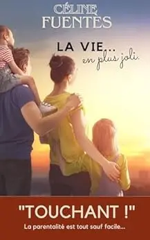 La vie en plus joli (Collection Cosy Horizons : Romans et carnets inspirants)