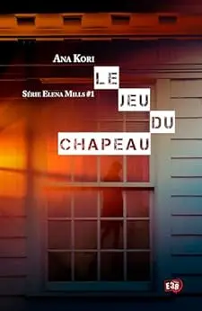 Le jeu du chapeau: Elena Mills - 1