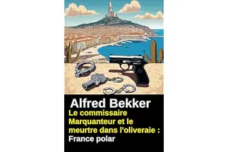 Le commissaire Marquanteur et le meurtre dans l'oliveraie : France polar
