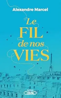 Le Fil de nos vies