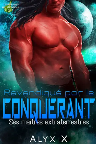 Revendiqué par le Conquérant (Son maître extraterrestre t. 2)
