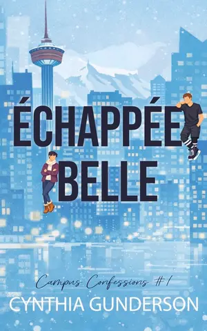 Échappée Belle: Enemies to lovers, slow burn, romance de hockey (Campus Confessions t. 1)