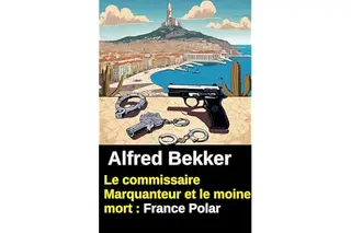 Le commissaire Marquanteur et le moine mort : France Polar
