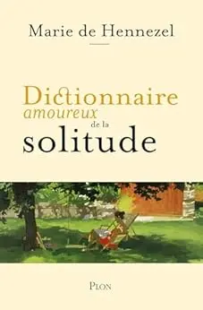 Dictionnaire amoureux de la Solitude