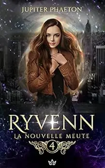 La nouvelle meute (Ryvenn t. 4)