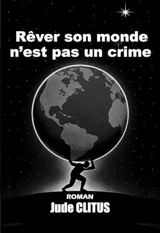 Rêver son monde n'est pas un crime