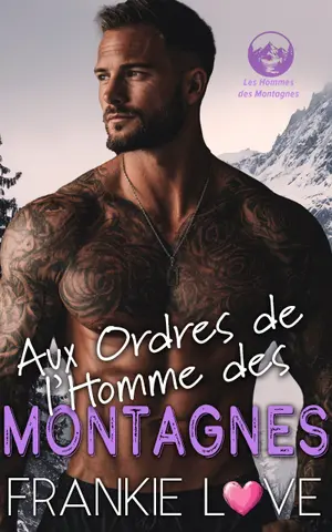 Aux Ordres de l’Homme des Montagnes (Les Hommes des Montagnes t. 2)