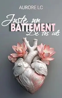 Juste un battement de tes cils