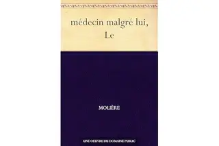 médecin malgré lui, Le