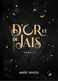 D'or et de Jais - Tome 1