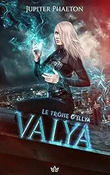Valya (Le trône d'Illya t. 2)