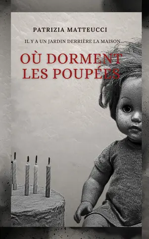 Où dorment les poupées: Il y a un jardin derrière la maison…