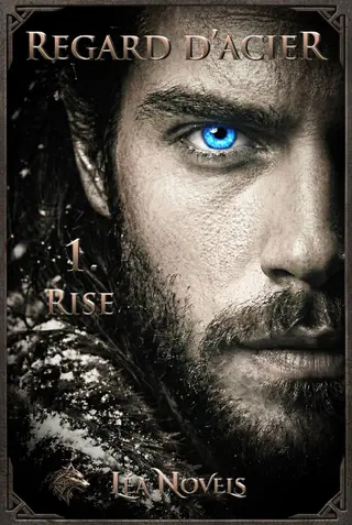 Regard d'acier - 1. Rise: Une dark fantasy romantique épique (Édition ultime - Regard d'acier)