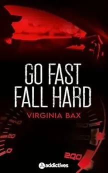 Go Fast, Fall Hard